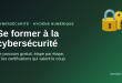 Se former à la cybersécurité : le parcours gratuit et les certifications